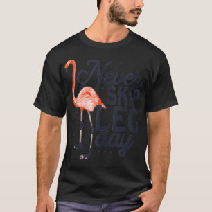 T-shirt Jamais Sauter Jour de la Jambe Drôle Flamant rose