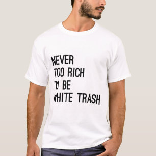 T-shirt Jamais trop riche pour être best-seller de slogan
