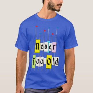 T-shirt Jamais trop vieux 1955