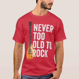 T-shirt Jamais Trop Vieux Pour Rock, Fête des pères, Guita