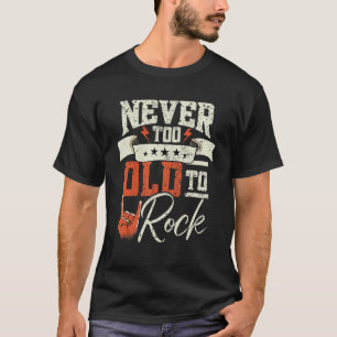 T-shirt Jamais trop vieux pour rocker   Guitare rock élect