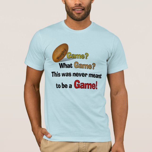 T-shirt Jamais un rugby de jeu (Devant)