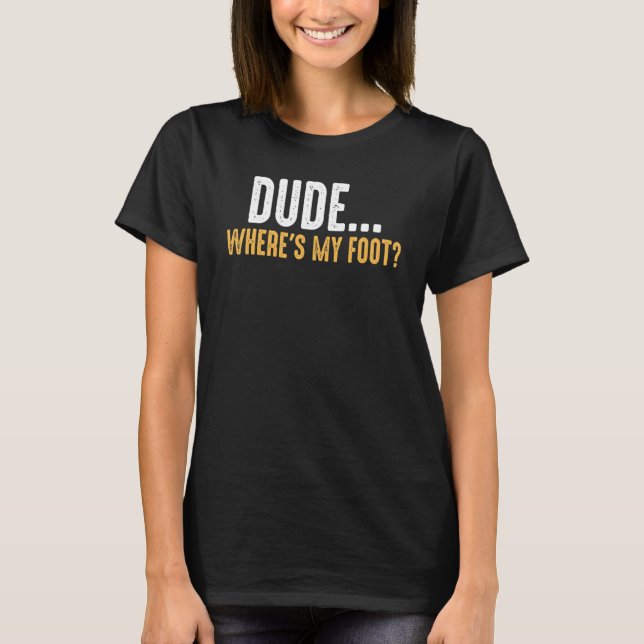 T-shirt Jambe Amputée Mec Où Est Mon Pied Prosthétique Jam (Devant)