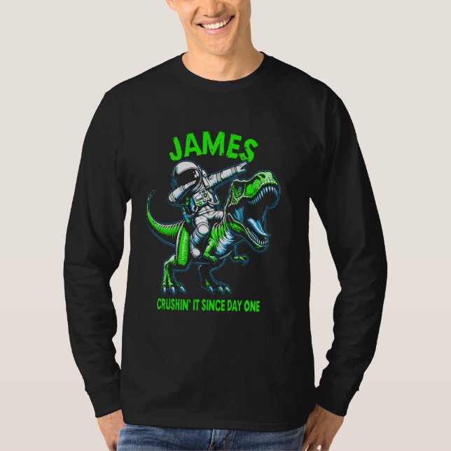 T-shirt James Crushin' It Since Day One Astronaut Dinosaur (Devant)