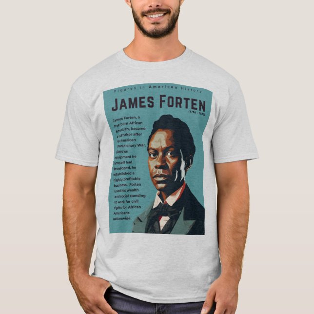 T-shirt James Forten - Les personnages de l'histoire améri (Devant)