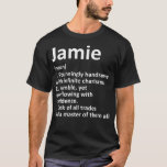 T-shirt JAMIE Definition Personalized Name Funny Birthday<br><div class="desc">JAMIE Definition Personalized Name Funny Birthday Gift Idea .vintage, retro, poster, wallcontest, funny, illustration, space, old school, birthday, cool, gift, music, satire, classic, drawing, food, humor, old, pinup, present, awesome, bike, california, gift idea, gifts, man, pin up, sexy, american, antique, astronaut, beach, best seller, bicycle, boss, cartoon, cassette, cat pew...</div>