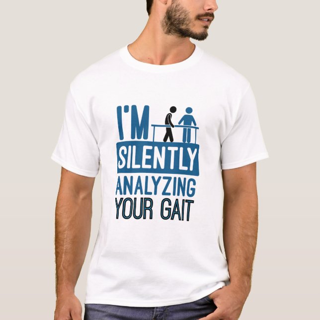 T-shirt J'analyse silencieusement votre thérapie physique  (Devant)