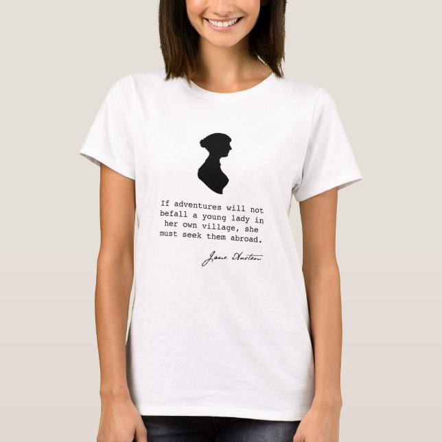 T-shirt Jane Austen silhouette et devis aventure, (Devant)