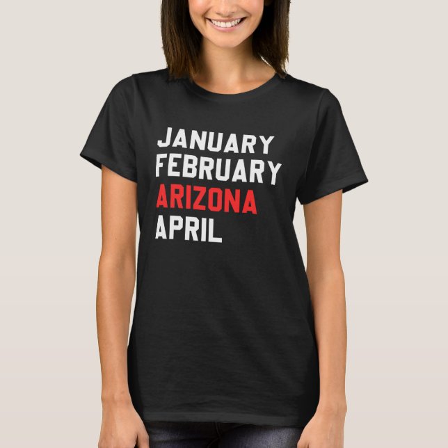 T-shirt January February Arizona April (Devant)