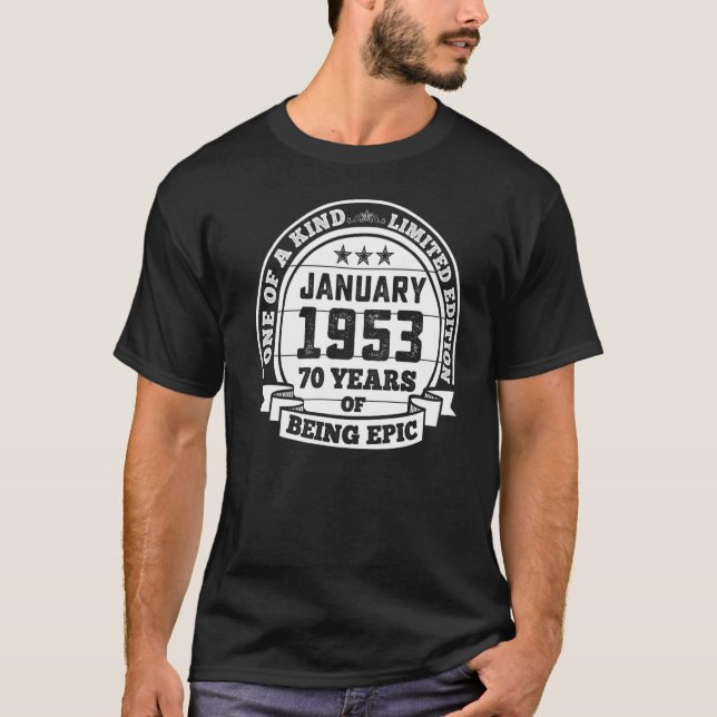 T-shirt Janvier 1953 70e anniversaire 70 ans d'être épopée (Devant)