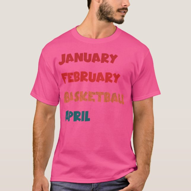 T-shirt Janvier Février Basket Avril (Devant)