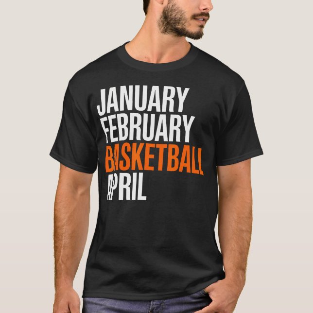 T-shirt Janvier Février Basket Avril - Folie (Devant)