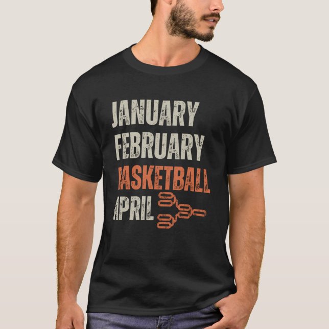 T-shirt Janvier Février Basketball Avril Bracket College (Devant)