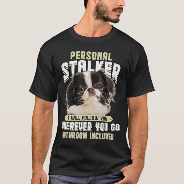 T-shirt Japanese Chin Personal Stalker Je Vous Suis W (Devant)
