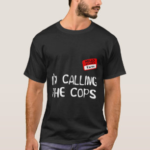 T-shirt J'appelle les flics drôle Karen Halloween costume