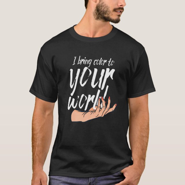 T-shirt J'Apporte De La Couleur À Vos Techniciens De L'Ong (Devant)