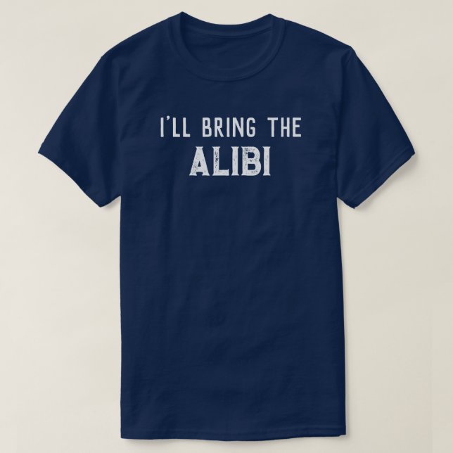 T-shirt "J'apporterai l'alibi" Fête de mariage (Design devant)