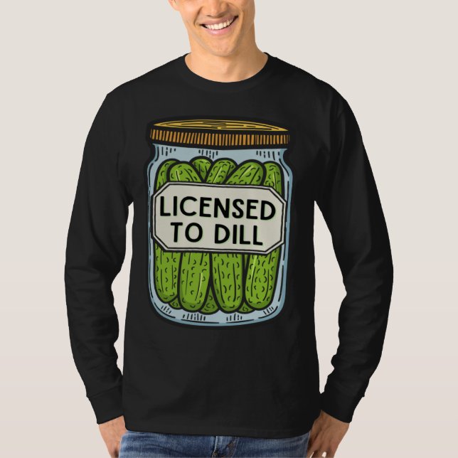 T-shirt Jar Of Pickles Licensed To Dill  Pickle Pun (Devant)