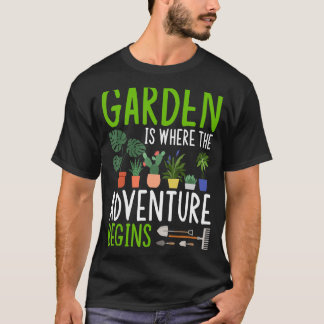 T-shirt Jardin C'Est Là Que Commence L'Aventure Gardener G