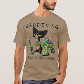 T-shirt Jardin De Chat Noir Parce Que Le Meurtre Est Mauva
