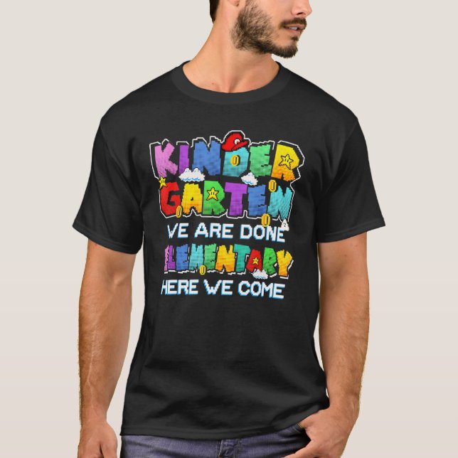 T-shirt Jardin D'Enfants Nous Avons Terminé Primaire Ici N (Devant)