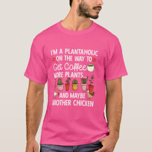 T-shirt Jardin Plante jardinier Plantaholee Café poulet G