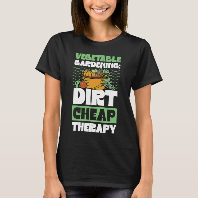 T-shirt Jardin végétal Dirt pas cher Thérapie mignonne Gar (Devant)