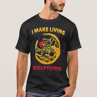 T-shirt Jardinage 4\Jardin   Je fais des sculptures vivant