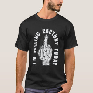 T-shirt Jardinage 4\Je me sens cacté aujourd'hui Succulan