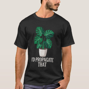 T-shirt Jardinage 4\Je propagerais cette plante passionné