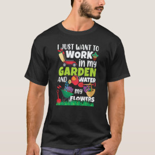 T-shirt Jardinage 4\Je veux juste travailler dans mon jard