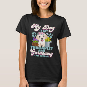 T-shirt Jardinage 4\Mon chien est mon thérapeute et le jar