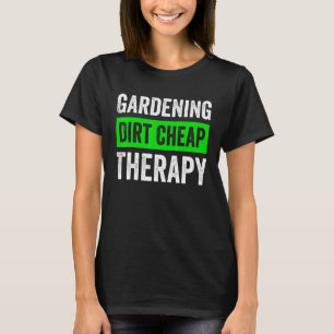 T-shirt Jardinage Dirt Thérapie pas cher Jardinage Plante