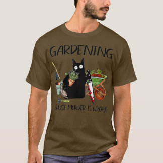 T-shirt Jardinage Parce Que Le Meurtre Est Mal