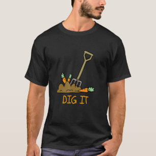 T-shirt Jardinageagriculture Carottes & Sol Creusez-le
