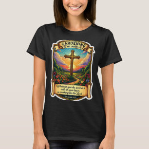 T-shirt Jardinier Chrétien Le Jardinage Est Mon Ministère