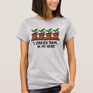 T-shirt Jardinier drôle et oublieux Je les ai étiquetés