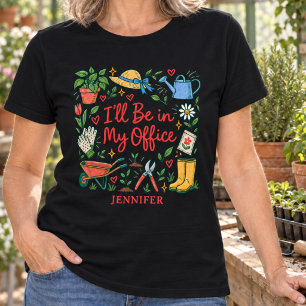 T-shirt Jardinier drôle, je serai dans mon bureau
