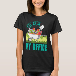 T-shirt Jardinier Je serai dans mon bureau Fermier Jardin
