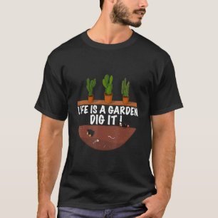 T-shirt Jardinier La Citation De Jardinage La Vie Est Un