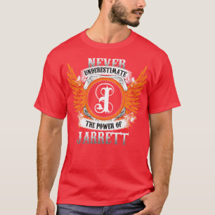 T-shirt Jarrett Nom Chemise Ne Sous-Estime Jamais Le Pouvo