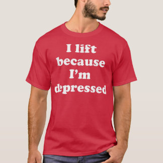 T-shirt J'Ascense Parce Que Je Suis Déprimé