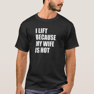 T-shirt J'Ascense Parce Que Ma Femme Est Chaude 1
