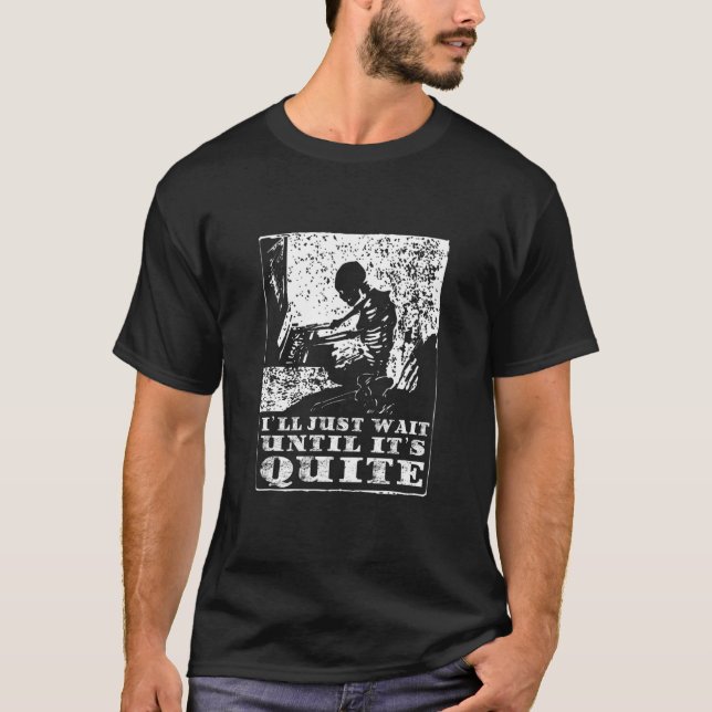 T-shirt J'attendrai juste jusqu'à ce qu'il soit calme - Sq (Devant)