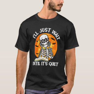 T-shirt J'attendrai juste jusqu'à ce qu'il soit calme Sque