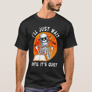 T-shirt J'attendrai juste jusqu'à ce qu'il soit calme Sque