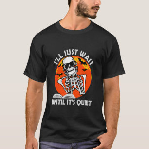 T-shirt J'attendrai juste jusqu'à ce qu'il soit calme Sque