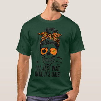 T-shirt J'attendrai juste jusqu'à ce qu'il soit calme Sque