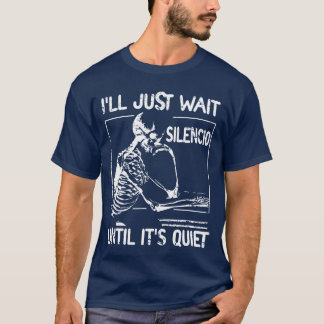 T-shirt J'attendrai Silencio jusqu'à ce qu'il soit calme S