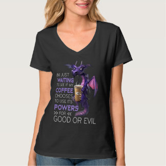 T-shirt J'attends juste de voir si mon café choisit